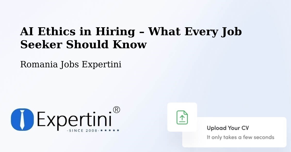 AI Ethics in Recruitment & Hiring – Fărău - Fărău, Romania Jobs Expertini
