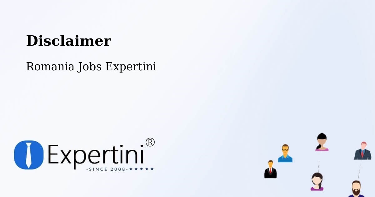Disclaimer – Fărău - Romania Jobs Expertini