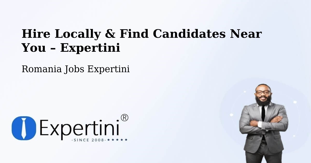 Hire Locally in Fărău – Find Qualified Candidates Near You - Fărău, Romania Jobs Expertini