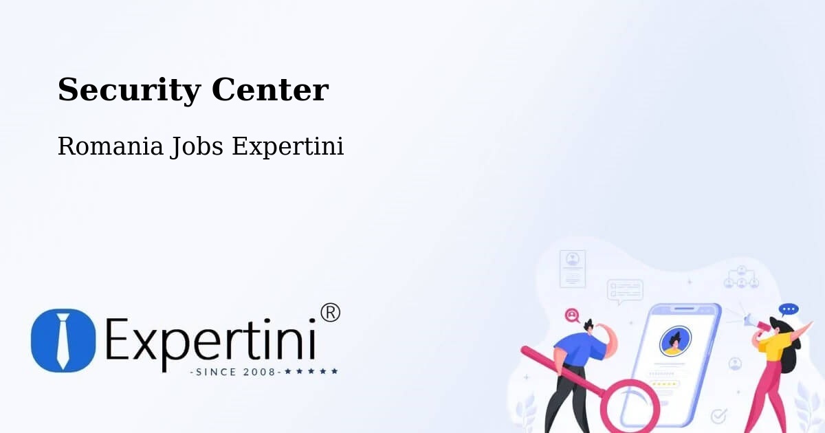Security & Compliance – Fărău - Romania Jobs Expertini