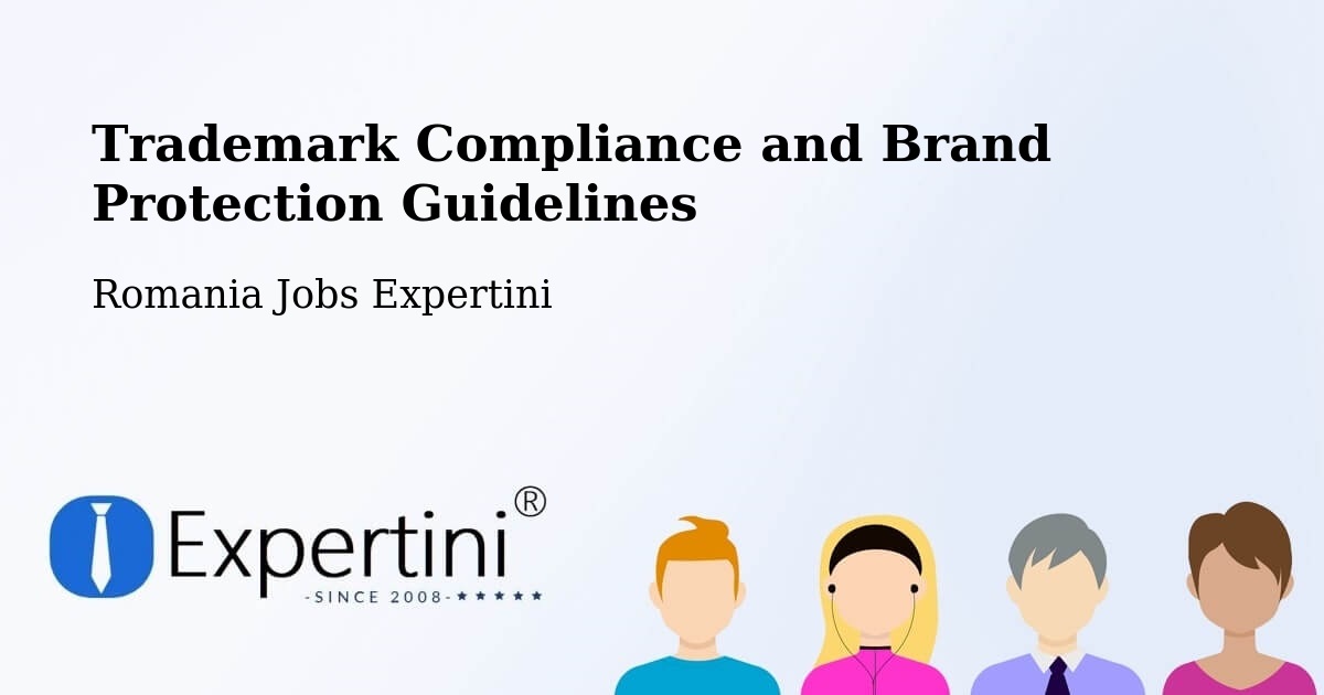 Trademark & Brand Protection Guidelines – Fărău - Romania Jobs Expertini