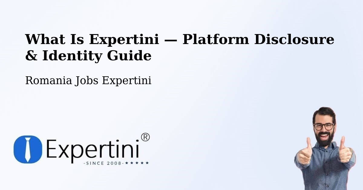What Is Expertini — Platform Disclosure & Identity Guide – Fărău